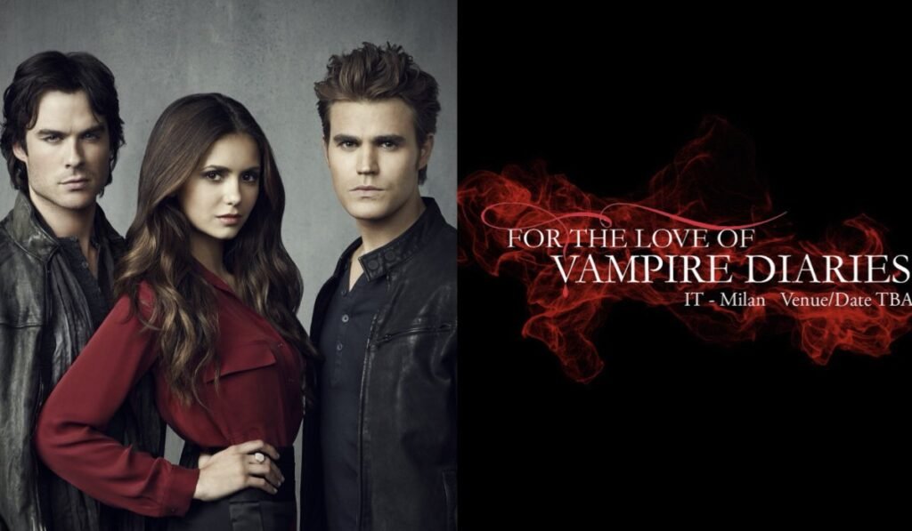 The Vampire Diaries, per la prima volta la convention For The Love of Vampire Diaries arriva in Italia